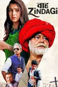 Waah Zindagi 2021 Bollywood Full Movie HD Waah Zindagi 2021 Bollywood Full Movie HD