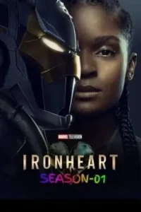 Ironheart S01 2025 Hindi + English Completed Web Series HD Ironheart S01 2025 Hindi + English Completed Web Series HD