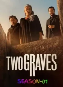 Two Graves S01 2025 Hindi + English Full Web Series HD Two Graves S01 2025 Hindi + English Full Web Series HD